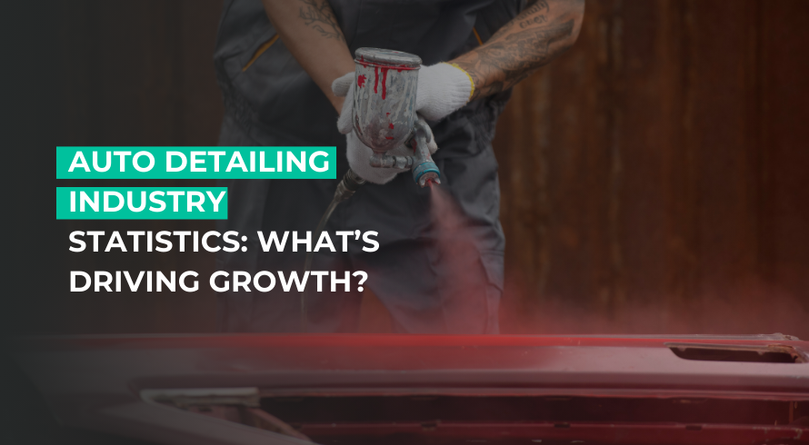 Auto Detailing Industry Statistics: What’s Driving Growth?